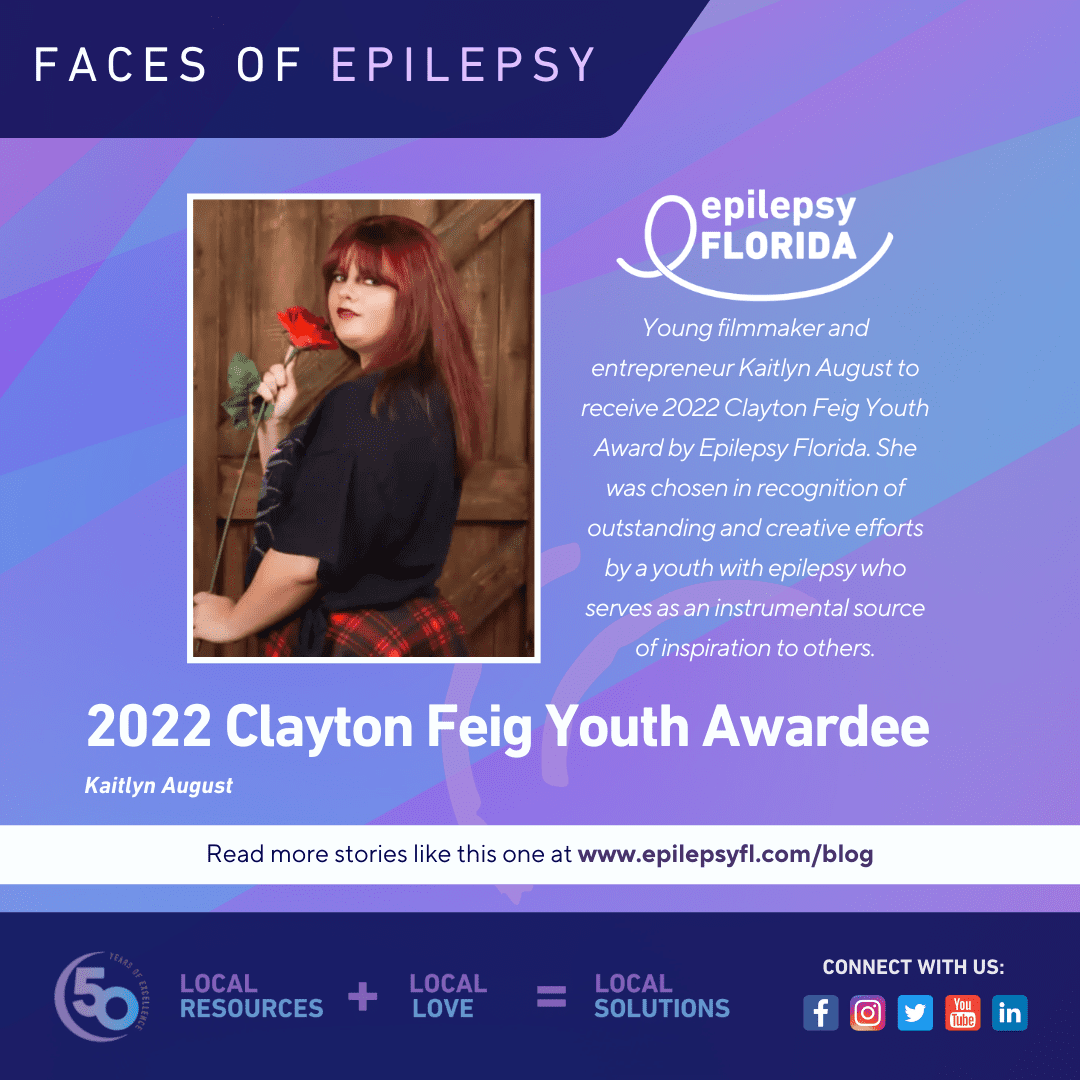 Young filmmaker and entrepreneur Kaitlyn August to receive 2022 Clayton Feig Youth Award by Epilepsy Alliance Florida